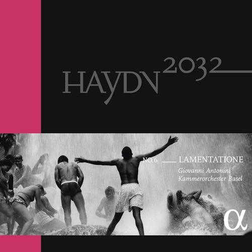 ANTONINI, GIOVANNI / KAMMERORCHESTER BASEL - HAYDN 2032 - NO. 6 LAMENTATIONEANTONINI, GIOVANNI - KAMMERORCHESTER BASEL - HAYDN 2032 - NO. 6 LAMENTATIONE.jpg